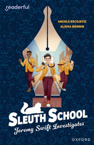 Cover image for 9781382042017 - Readerful Independent Library: Oxford Reading Level 20: Sleuth School: Jeremy Swift Investigates