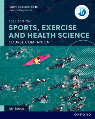 Cover image for 9781382042642 - Oxford Resources for IB: DP Sports, Exercise and Health Science Course Book