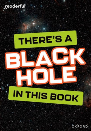 Cover image for 9781382043601 - Readerful Rise: Oxford Reading Level 8: There's a Black Hole in this Book