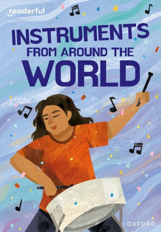 Cover image for 9781382043793 - Readerful Rise: Oxford Reading Level 11: Instruments from Around the World
