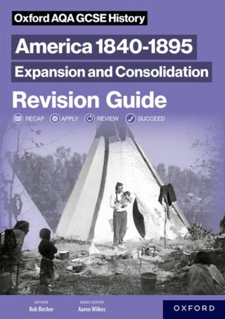 Cover image for 9781382044059 - Oxford AQA GCSE History: America 1840-1895: Expansion and Consolidation Revision Guide