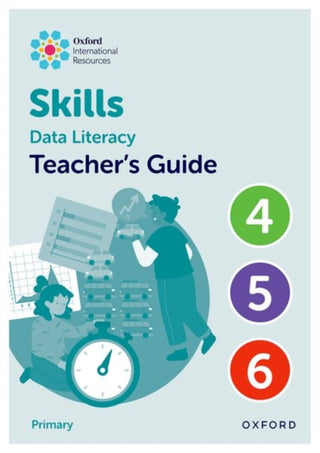 Cover image for 9781382044387 - Oxford International Skills: Data Literacy: Teacher's Guide 4-6
