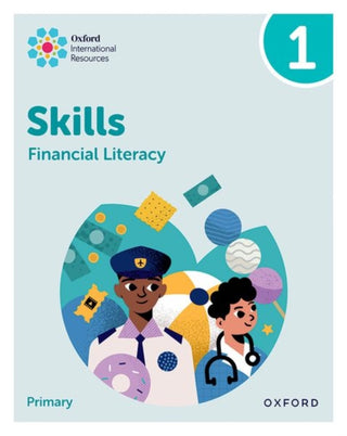 Cover image for 9781382044417 - Oxford International Skills: Financial Literacy: Practice Book 1