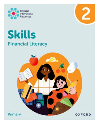 Cover image for 9781382044424 - Oxford International Skills: Financial Literacy: Practice Book 2