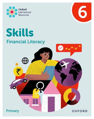Cover image for 9781382044462 - Oxford International Skills: Financial Literacy: Practice Book 6