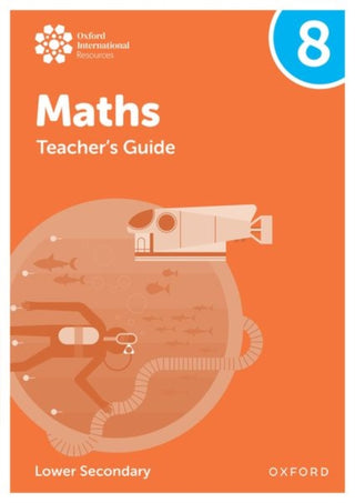 Cover image for 9781382045490 - Oxford International Maths: Teacher's Guide 8 (Lower Secondary)