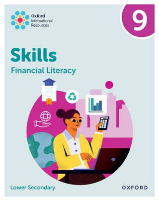Cover image for 9781382045612 - Oxford International Skills: Financial Literacy: Practice Book 9