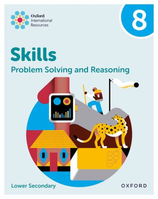 Cover image for 9781382045650 - Oxford International Skills: Problem Solving and Reasoning: Practice Book 8