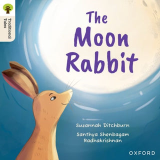 Cover image for 9781382046428 - Oxford Reading Tree Traditional Tales: Level 3: The Moon Rabbit