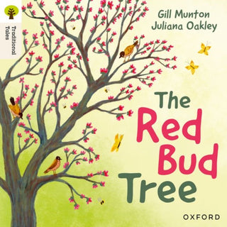 Supplemental image for 9781382046480 - Oxford Reading Tree Traditional Tales: Level 4: The Red Bud Tree