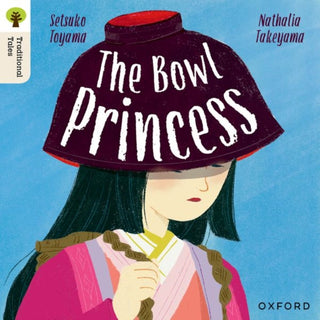 Supplemental image for 9781382046664 - Oxford Reading Tree Traditional Tales: Level 7: The Bowl Princess