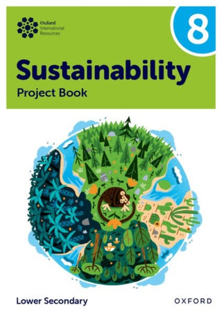 Supplemental image for 9781382047494 - Oxford International Sustainability: Project Book 8 (Lower Secondary)