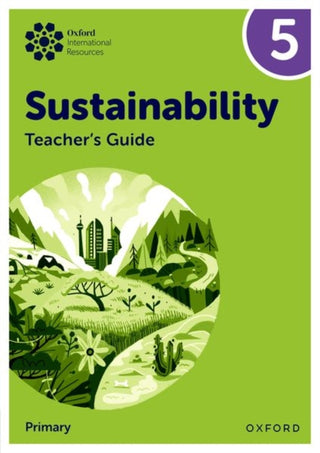 Cover image for 9781382047647 - Oxford International Sustainability: Teacher's Guide 5 (Primary)