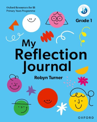Cover image for 9781382048453 - Oxford Resources for IB PYP: My Reflection Journal Grade 1
