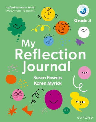 Cover image for 9781382048477 - Oxford Resources for IB PYP: My Reflection Journal Grade 3