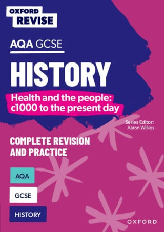 Cover image for 9781382053679 - Oxford Revise: AQA GCSE History: Britain: Health and the people: c1000 to the present day