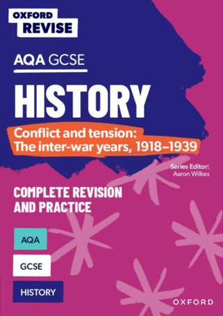 Cover image for 9781382053693 - Oxford Revise: AQA GCSE History: Conflict and tension: The inter-war years, 1918-1939 Complete Revision and Practice