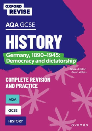 Cover image for 9781382053730 - Oxford Revise: AQA GCSE History: Germany, 1890-1945: Democracy and dictatorship