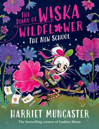 Cover image for 9781382054263 - The Diary of Wiska Wildflower: The New School (From the creator of Isadora Moon, Harriet Muncaster)