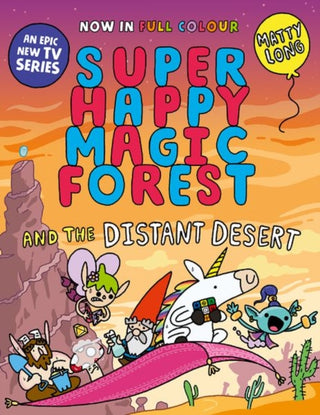 Cover image for 9781382054584 - Super Happy Magic Forest and the Distant Desert