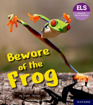 Cover image for 9781382055819 - Essential Letters and Sounds: Essential Phonic Readers: Oxford Reading Level 6: Beware of the Frog