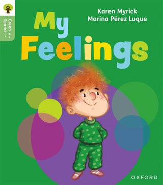 Cover image for 9781382056748 - Oxford Reading Tree Green Sparks: Level 1: My Feelings