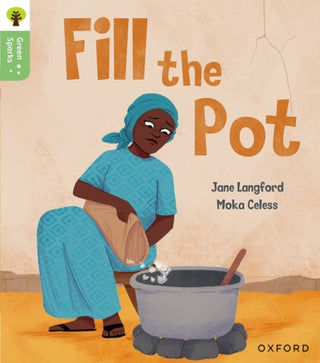Cover image for 9781382056915 - Oxford Reading Tree Green Sparks: Level 2: Fill the Pot