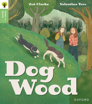 Cover image for 9781382056984 - Oxford Reading Tree Green Sparks: Level 3: Dog Wood