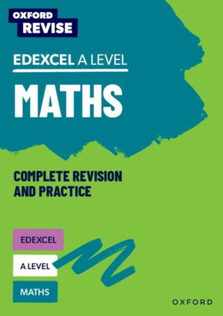 Cover image for 9781382057707 - Oxford Revise: Edexcel A Level Maths Complete Revision and Practice