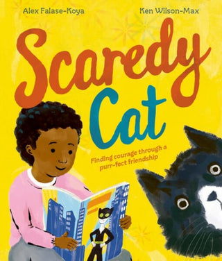 Cover image for 9781382062954 - Scaredy Cat: An empowering picture book about finding courage through friendship