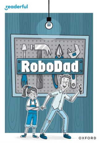 Cover image for 9781382064590 - Readerful Rise: Oxford Reading Level 10: RoboDad