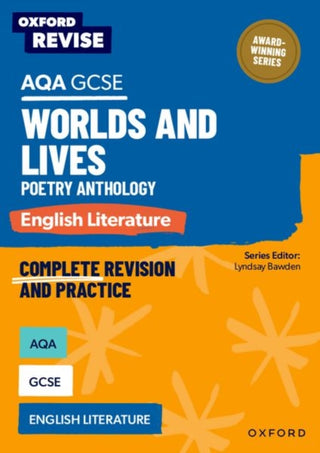 Supplemental image for 9781382067607 - Oxford Revise: AQA GCSE English Literature: Worlds and Lives Poetry Anthology