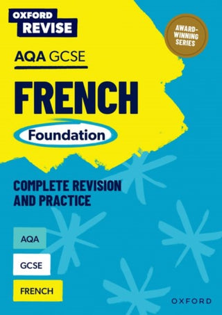 Cover image for 9781382070171 - Oxford Revise: AQA GCSE French Foundation Complete Revision and Practice