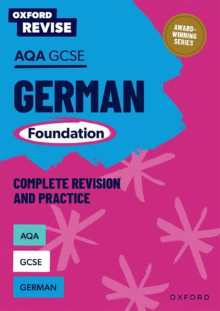 Cover image for 9781382070218 - Oxford Revise: AQA GCSE German Foundation Complete Revision and Practice