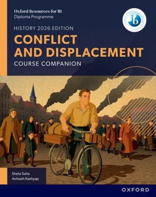 Cover image for 9781382070492 - Oxford Resources for IB DP History: Conflict and Displacement Course Book