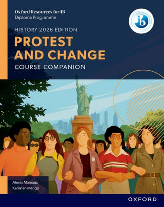 Cover image for 9781382070515 - Oxford Resources for IB DP History: Protest and Change Course Book
