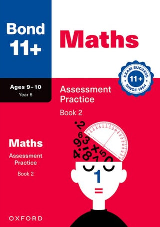Cover image for 9781382074568 - Bond 11+ Maths Assessment Practice Papers Age 9-10 (Book 2) | For GL Assessment 2026 & other 11 plus exams