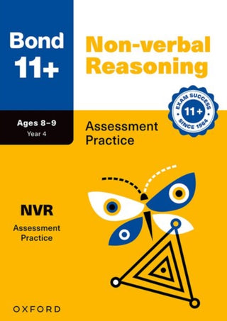 Cover image for 9781382074605 - Bond 11+ Non-verbal Reasoning Assessment Practice Papers Age 8-9 | For GL Assessment & other 11 plus exams