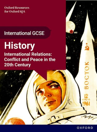 Cover image for 9781382075596 - OxfordAQA International GCSE History (9245): International Relations: Conflict and Peace in the 20th Century Student Book