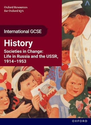 Cover image for 9781382075633 - OxfordAQA International GCSE History (9245): Societies in Change: Life in Russia and the USSR, 1914-1953 Student Book