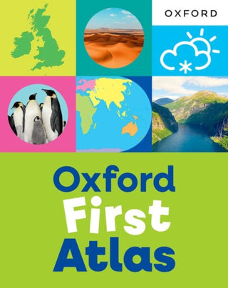 Cover image for 9781382076463 - Oxford First Atlas: An illustrated atlas for children age 5+ - ideal for learning at school and at home