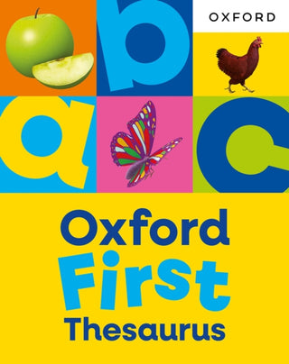 Cover image for 9781382076500 - Oxford First Thesaurus: An illustrated thesaurus for children age 5+