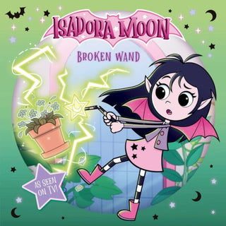 Cover image for 9781382084765 - Isadora Moon: Broken Wand (An exciting picture book retelling of Isadora's on-screen adventures, perfect for fans aged 4-6)
