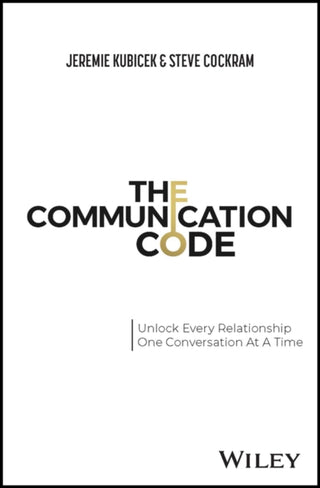 Cover image for 9781394150533 - The Communication Code – Unlock Every Relationship , One Conversation at a Time