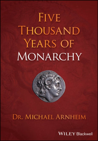 Cover image for 9781394154418 - Five Thousand Years of Monarchy