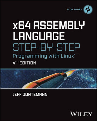 Cover image for 9781394155248 - x64 Assembly Language Step–by–Step – Programming with Linux 4th Edition