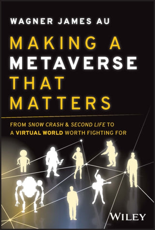 Cover image for 9781394155811 - Making a Metaverse That Matters