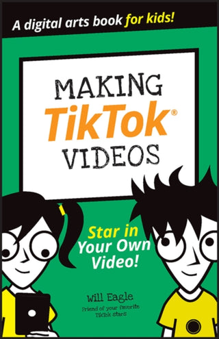 Cover image for 9781394156061 - Making TikTok Videos