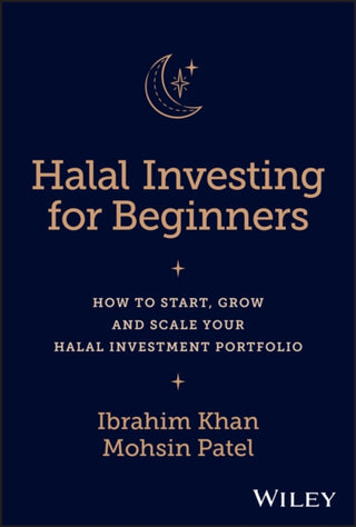 Cover image for 9781394178049 - Halal Investing for Beginners – How to Start, Grow  and Scale Your Halal Investment Portfolio