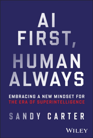 Supplemental image for 9781394189823 - AI First, Human Always